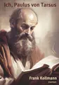 Ich, Paulus von Tarsus