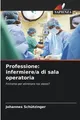 Professione: infermiere/a di sala operatoria Johannes Schützinger