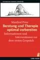 Fachbuch Beratung und Therapie optimal vorbereiten Informationen und Interventi Manfred Prior