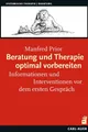 Beratung und Therapie optimal vorbereiten | Manfred Prior | deutsch