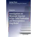 Investigations on Mesoscale Structure in Gas-Solid Fluidization and Heterogeneous Drag Model Springer Theses