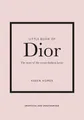 Little Book of Dior: The Story of the Iconic Fashion  by Homer, Karen 1787393771