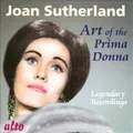 Joan Sutherland: Art of the Prima Donna by Joan Sutherland Soprano Orch