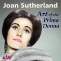 Joan Sutherland Joan Sutherland: Art of the Prima Donna (CD) Album