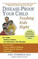 Disease-Proof Your Child: Feeding Kids Right von Fuhrman... | Buch | Zustand gut