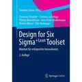 Design for Six Sigma+Lean Toolset Mindset für erfolgreiche Innovationen