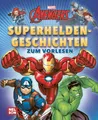 Marvel Avengers: Superhelden-Geschichten zum Vorlesen Spannende Abenteuer mit...