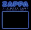 Frank Zappa The Best Band You Never Heard in Your Life (CD) Album