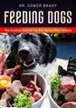 Conor Brady Feeding Dogs Dry Or Raw? The Science Behin (Taschenbuch) (US IMPORT)