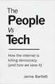 The People Vs Tech: How the internet is killing democrac... | Buch | Zustand gut