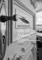 überlegen führen: Die Geschichte der Baden-Badener Unternehmergespräche von 1955 bis heute