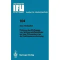 Prüfung des Einflusses von Schmierstoffadditiven auf das Tribosystem bei der Kaltmassivumformung IFU - Berichte aus dem Institut für Umformtechnik