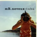 Mr. Neveux Tuba (CD)