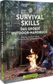 Dominik Knausenberger Survival Skills - Das große Outdoor-Handbuch