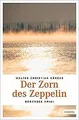 Der Zorn des Zeppelin (Bodensee Krimi) von Kärger, Walte... | Buch | Zustand gut