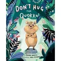 Don't Hug the Quokka!