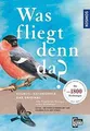 Was fliegt denn da? Das Original: Alle Vogelarten E... | Buch | Zustand sehr gut