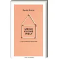 Meine kleine Welt von Ewald Arenz / Ars Vivendi / Buch
