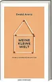 Meine kleine Welt - Familiengeschichten von Arenz, ... | Buch | Zustand sehr gut