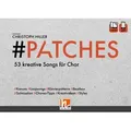 PATCHES - 53 kreative Songs für Chor von Christoph J. Hiller / Helbling Verlag GmbH / Buch