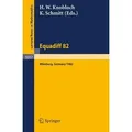 Equadiff 82 Proceedings of the International Conference Held in Würzburg, FRG, August 23-28, 1982
