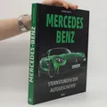 Mercedes-Benz: Sternstunden der Autogeschichte  |  Roland Löwisch