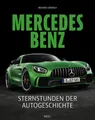 Mercedes-Benz Sternstunden der Autogeschichte