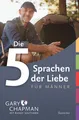 Die 5 Sprachen der Liebe für Männer ~ Gary Chapman ~  9783868275322