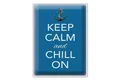 Blechschild Spruch 30x40cm Keep Calm and chill on