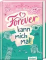 Forever kann mich mal: Umwerfend lustig und mitten ... | Buch | Zustand sehr gut