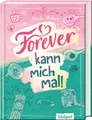 Forever kann mich mal Nicole Mahne