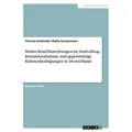 Mutter-Kind-Einrichtungen im Strafvollzug. Bestandsaufnahme und gegenwärtige Rahmenbedingungen in Deutschland von Theresa Gottwald/ Nadia Sarachmann /