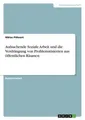 Aufsuchende Soziale Arbeit und die Verdrängung von Problematisierten aus öffentl