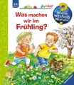 Wieso? Weshalb? Warum? junior, Band 59: Was machen wir im Frühling? | 2017