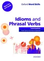 Oxford Word Skills: Intermediate. Idioms and Phrasal Verbs Student Book wit ...