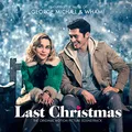 George Michael & Wham! Last Christmas The Original Motion Picture Soundtrack
