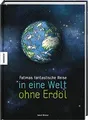 Fatimas fantastische Reise in eine Welt ohne Erdöl ... | Buch | Zustand sehr gut
