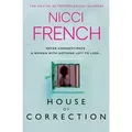 House of Correction A twisty and shocking thriller from the master of psychological suspense