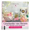 Geschenke von Herzen: Kleine Mitbringsel schnell se... | Buch | Zustand sehr gut