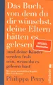 Das Buch, von dem du dir wünschst, deine Eltern hätten es gelesen (2022, TB)