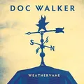 Doc Walker Weathervane (CD) (US IMPORT)