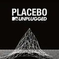 PLACEBO - MTV UNPLUGGED  CD NEU