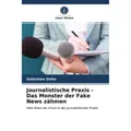 Unser Wissen Journalistische Praxis - Das Monster der Fake News zähmen (Sulaiman Osho, 2021) (56199129)