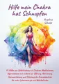 Hilfe mein Chakra hat Schnupfen ~ Angelina Schulze ~  9783967382785