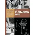 E-Gitarrenbau - Eine Selbstbauanleitung