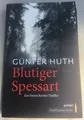 Huth, Günter: Blutiger Spessart, TB SIGNIERT Mainfranken-Krimi Fast wie neu!
