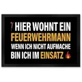speecheese Fußmatte Hier wohnt ein Feuerwehrmann wenn ich nicht aufmache bin im Einsatz 50 cm x 75 cm