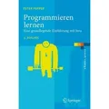 Programmieren lernen Eine grundlegende Einführung mit Java