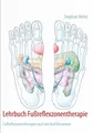 Stephan Heinz | Lehrbuch Fußreflexzonentherapie | Taschenbuch | Deutsch (2012)