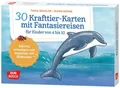 30 Krafttier-Karten mit Fantasiereisen für Kinder von 4 bis 10 Stärken, ermut...